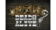 Dead or alive